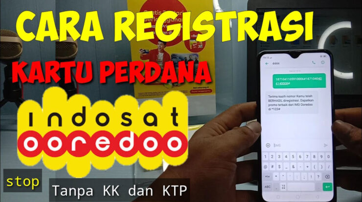 Cara Registrasi Kartu Indosat Tanpa KK dan KTP