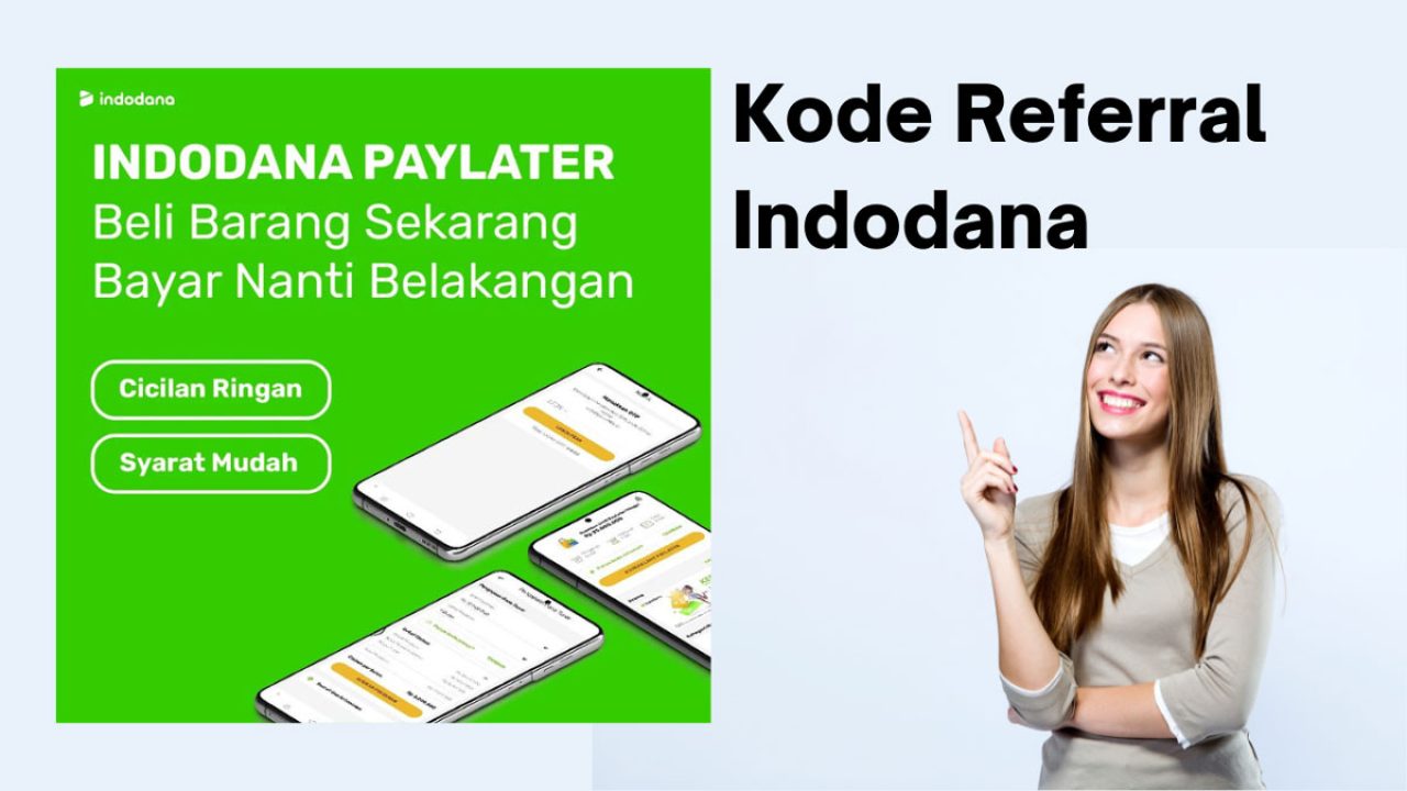 Kode Referral Indodana 2023, Dapatkan Promo dan Bonus