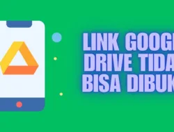 Link Google Drive Tidak Bisa Dibuka
