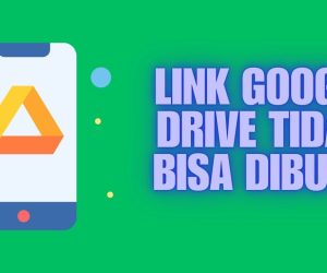 Link Google Drive Tidak Bisa Dibuka