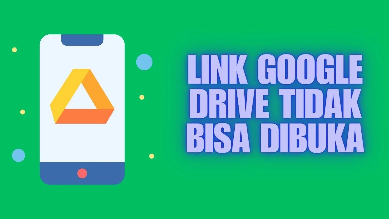 Link Google Drive Tidak Bisa Dibuka