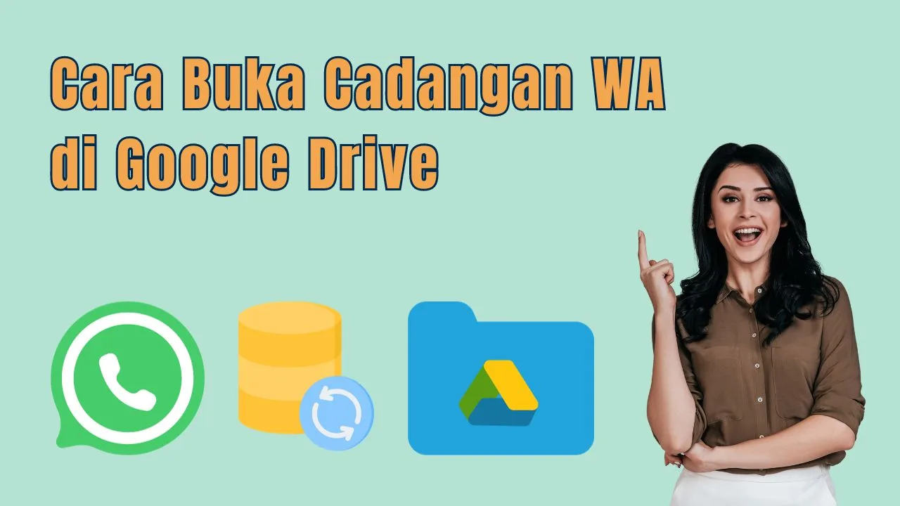 Cara Buka Cadangan WA di Google Drive