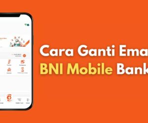 Cara Ganti Email BNI Mobile Banking Tanpa ke Bank