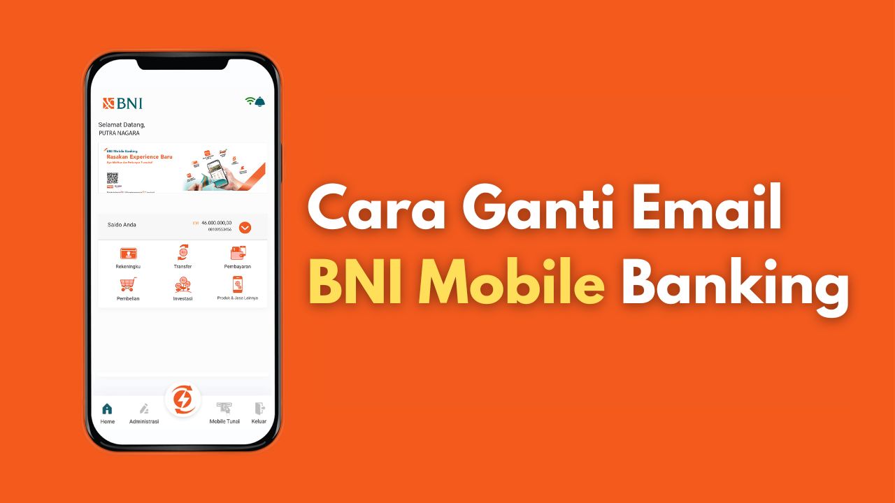 Cara Ganti Email BNI Mobile Banking Tanpa ke Bank