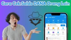 Cara Cek Saldo DANA Orang Lain