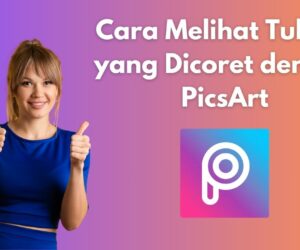 Cara Melihat Tulisan yang Dicoret dengan PicsArt