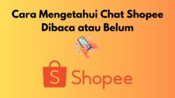 Cara Mengetahui Chat Shopee Dibaca atau Belum