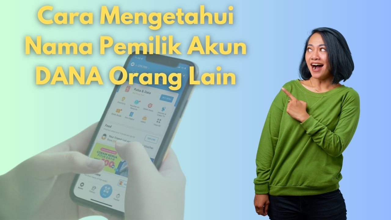 3 Cara Mengetahui Nama Pemilik Akun DANA Orang Lain