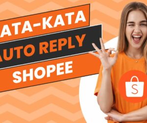 Kata-kata Auto Reply Shopee