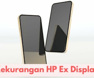 Kekurangan HP Ex Display