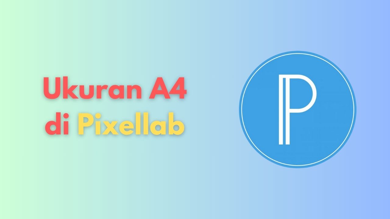 Ukuran A4 di Pixellab