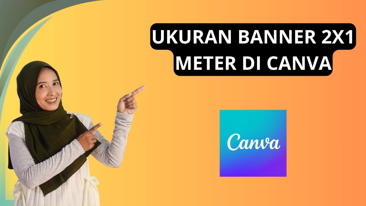 Ukuran Banner (Spanduk) 2×1 Meter di Canva