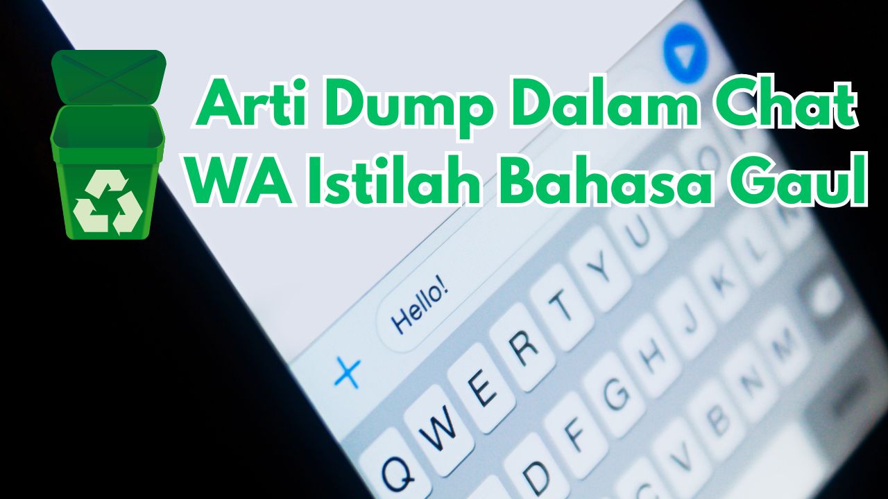 Arti Dump Dalam Chat WA Istilah Bahasa Gaul