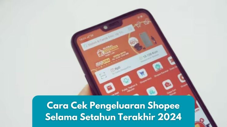 Cara Cek Pengeluaran Shopee Selama Setahun Terakhir 2024