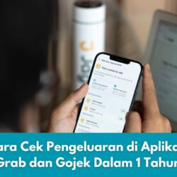 Cara Cek Pengeluaran di Aplikasi Grab dan Gojek Dalam 1 Tahun