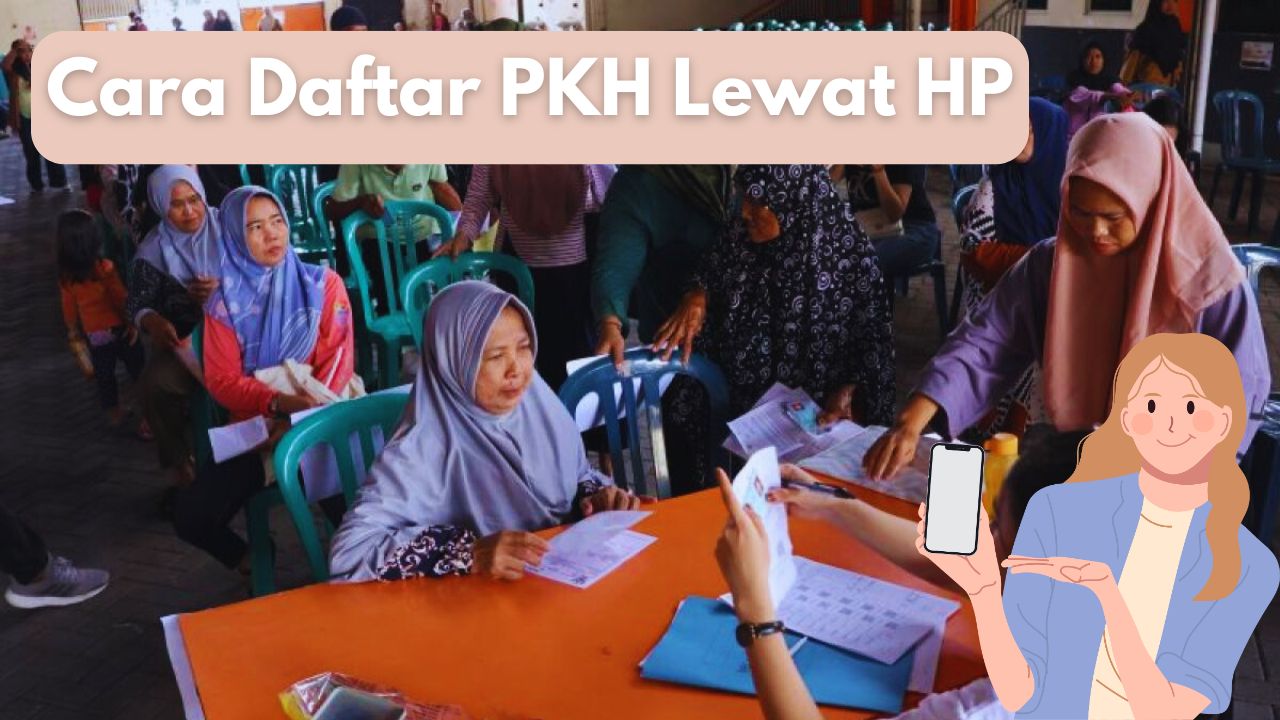 Cara Daftar PKH Lewat HP, Syarat Cukup Siapkan e-KTP Aktif