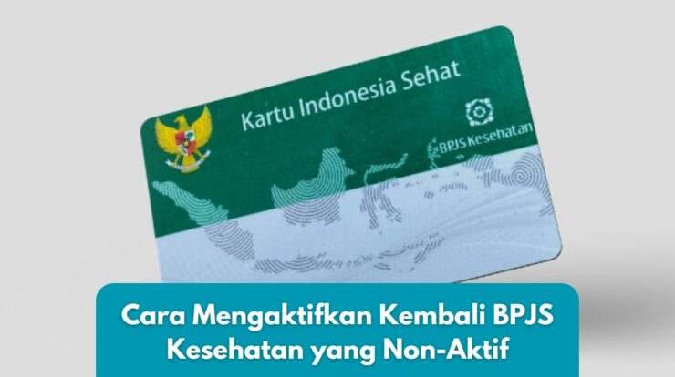 Cara Mengaktifkan Kembali BPJS Kesehatan yang Non-Aktif