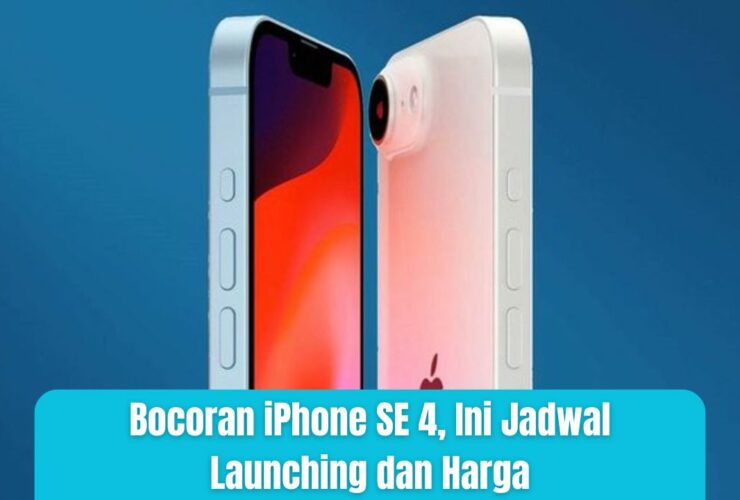 Bocoran iPhone SE 4, Ini Jadwal Launching dan Harga