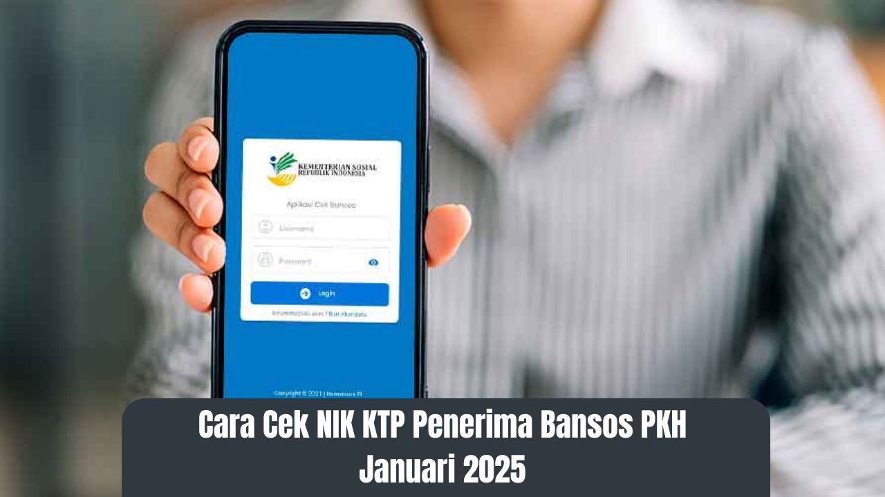 Cara Cek NIK KTP Penerima Bansos PKH Januari 2025