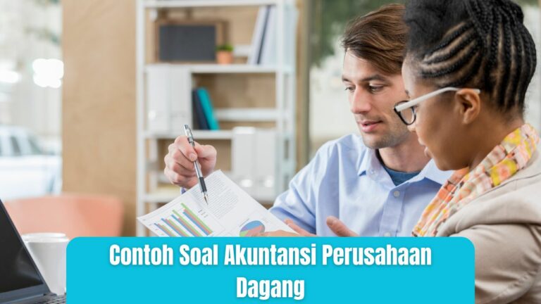 Contoh Soal Akuntansi Perusahaan Dagang