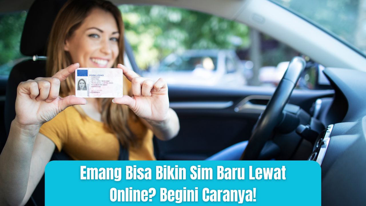 Emang Bisa Bikin Sim Baru Lewat Online? Begini Caranya!