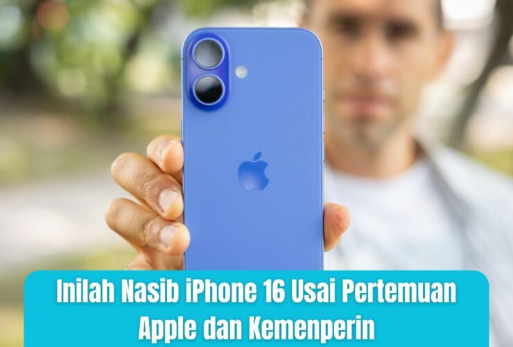 Inilah Nasib iPhone 16 Usai Pertemuan Apple dan Kemenperin