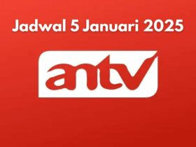 Jadwal TV ANTV Hari Ini Minggu 5 Januari 2025