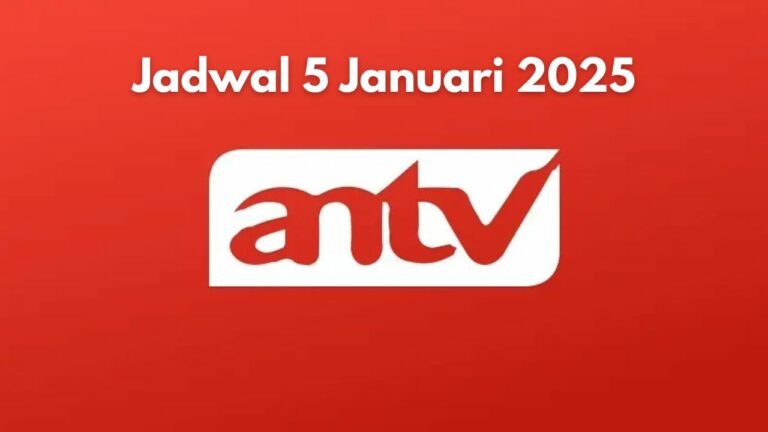 Jadwal TV ANTV Hari Ini Minggu 5 Januari 2025