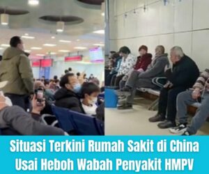 Situasi Terkini Rumah Sakit di China Usai Heboh Wabah Penyakit HMPV